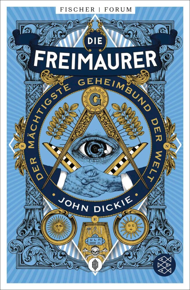 Die Freimaurer - Der mächtigste Geheimbund der Welt (John Dickie)