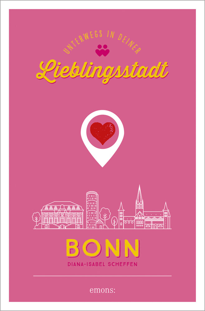 Bonn. Unterwegs in deiner Lieblingsstadt (Diana-Isabel Scheffen)