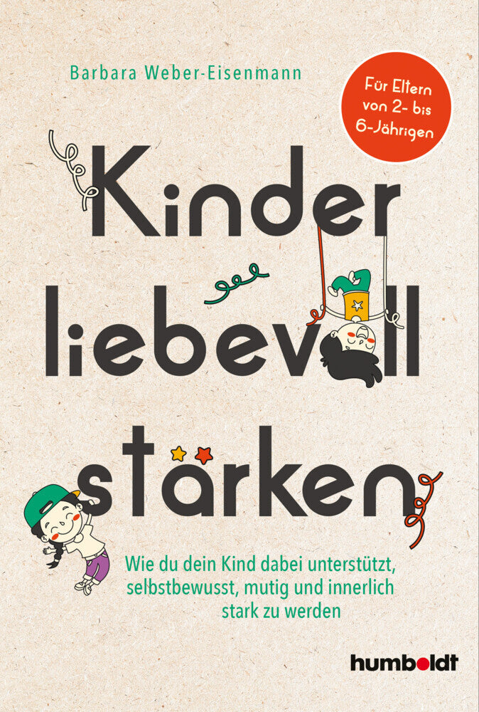 Kinder liebevoll stärken (Barbara Weber-Eisenmann)