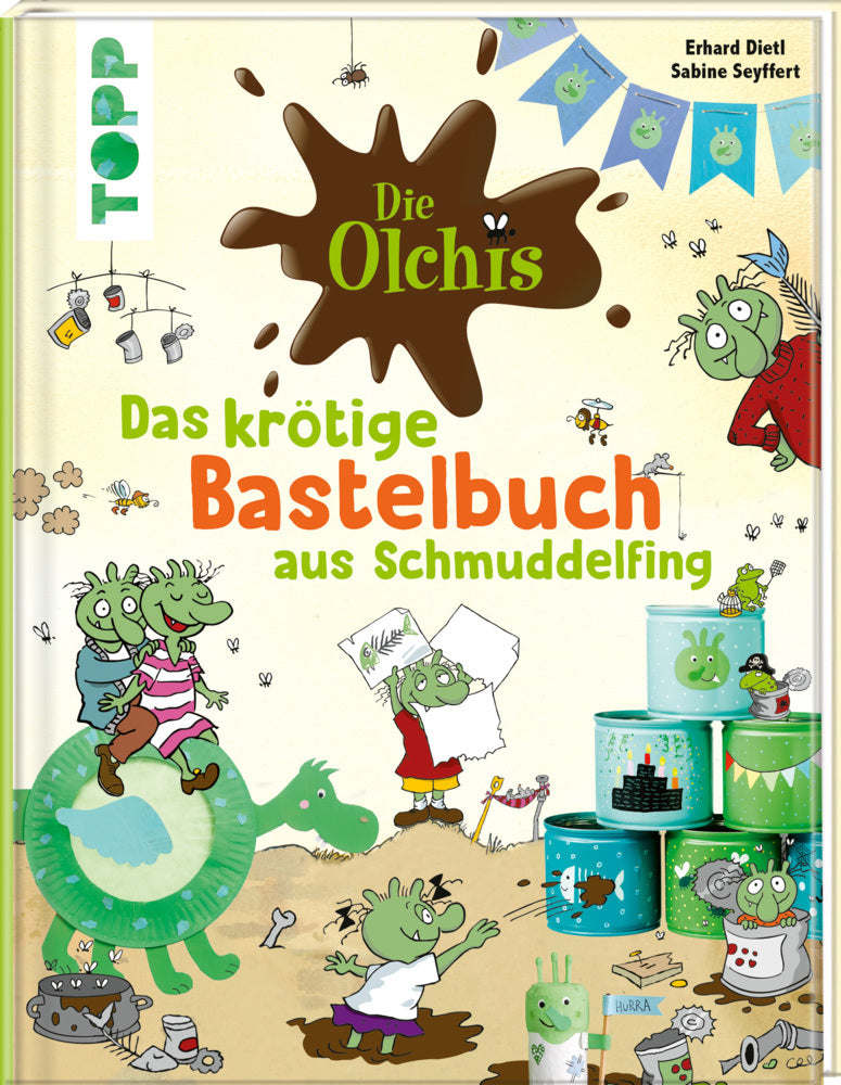 Die Olchis. Das krötige Bastelbuch aus Schmuddelfing (Sabine Seyffert)