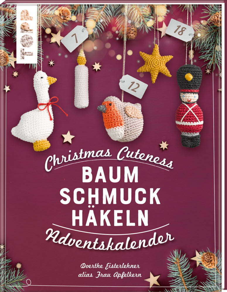 Christmas Cuteness. Baumschmuck häkeln - Adventskalender (Doerthe Eisterlehner)