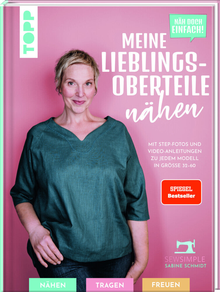 Näh doch einfach! Meine Lieblings-Oberteile nähen mit SewSimple. (Sabine Schmidt)