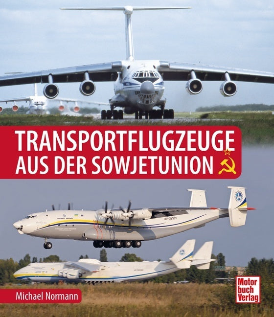 Transportflugzeuge aus der Sowjetunion (Michael Normann)