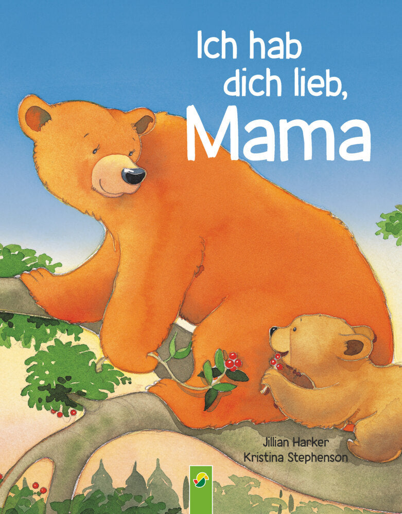 Ich hab dich lieb, Mama | Ab 2 Jahren (Jillian Harker)