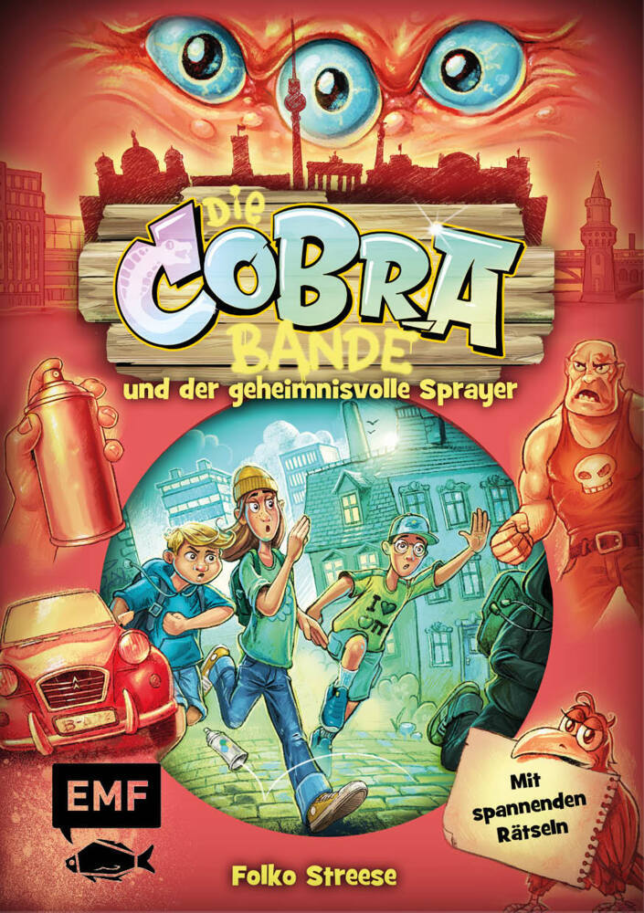Die Cobra-Bande und der geheimnisvolle Sprayer (Die Cobra-Bande-Reihe Band 1) (Folko Streese)