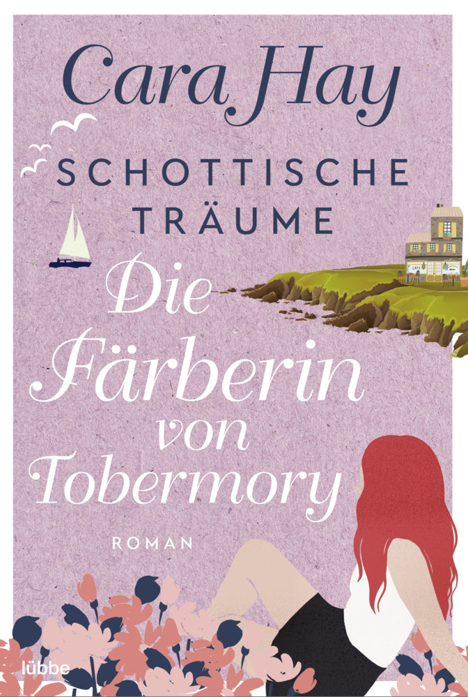 Schottische Träume - Die Färberin von Tobermory (Cara Hay)