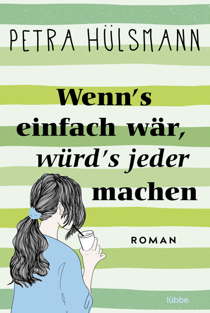 Wenn's einfach wär, würd's jeder machen (Petra Hülsmann)