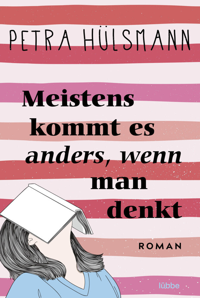 Meistens kommt es anders, wenn man denkt (Petra Hülsmann)