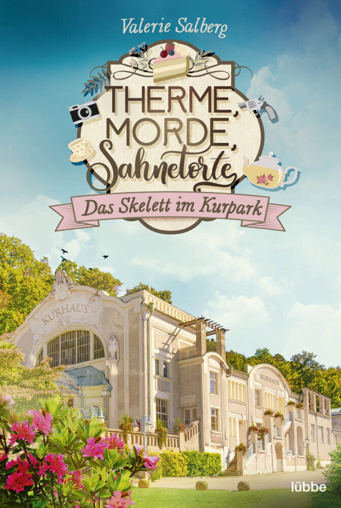 Therme, Morde, Sahnetorte. Das Skelett im Kurpark (Valerie Salberg)