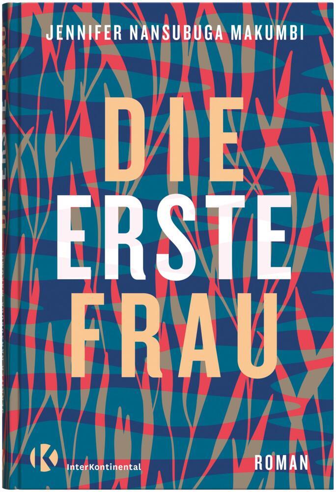 Die erste Frau (Jennifer Nansubuga Makumbi)