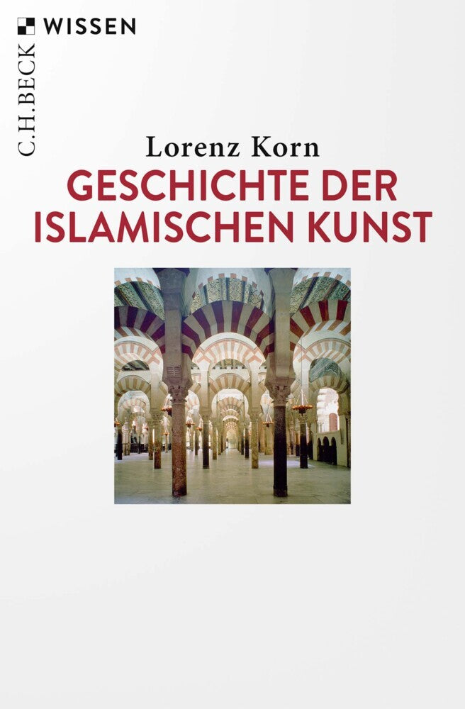 Geschichte der islamischen Kunst (Lorenz Korn)