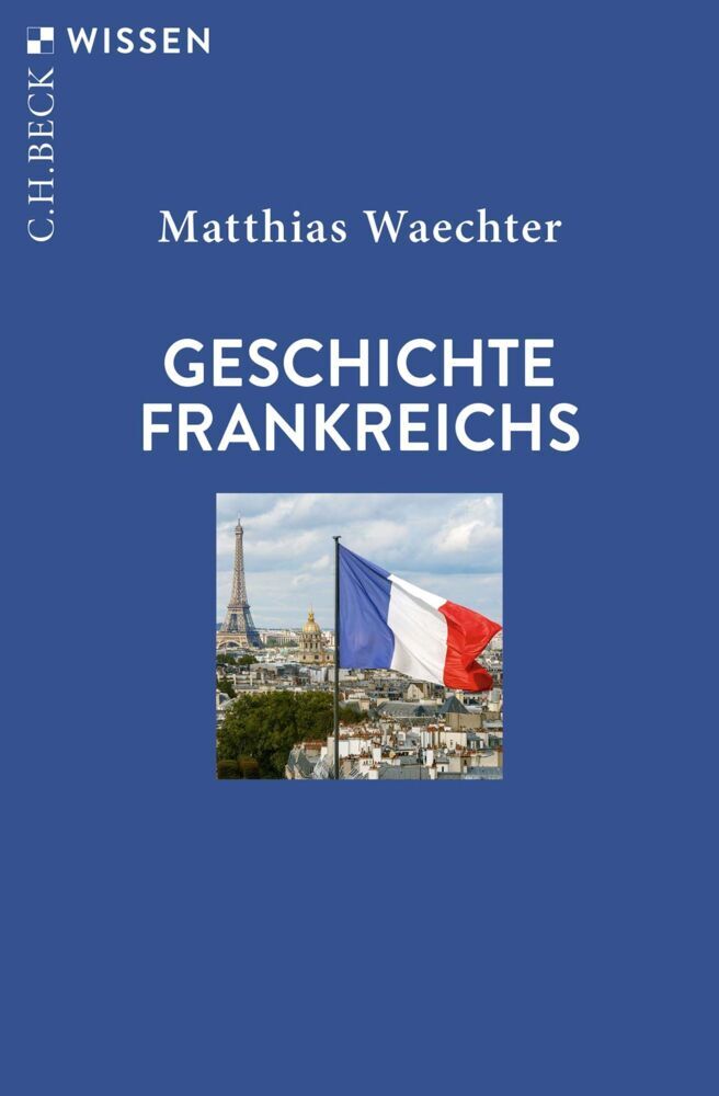 Geschichte Frankreichs (Matthias Waechter)
