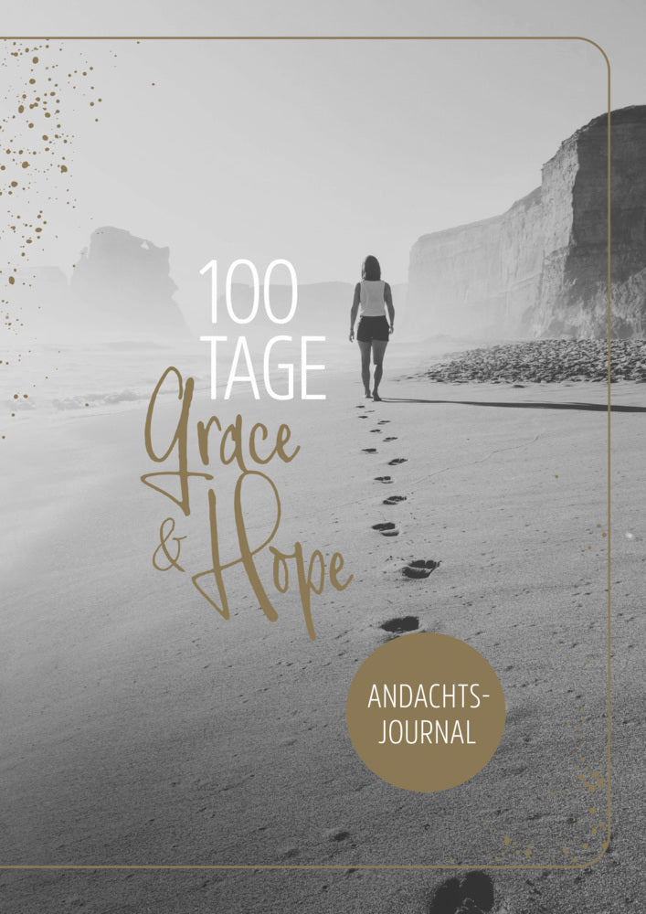 100 Tage Grace & Hope (Annegret Prause)