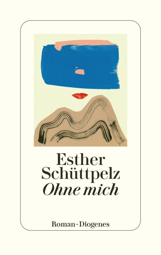 Ohne mich (Esther Schüttpelz)