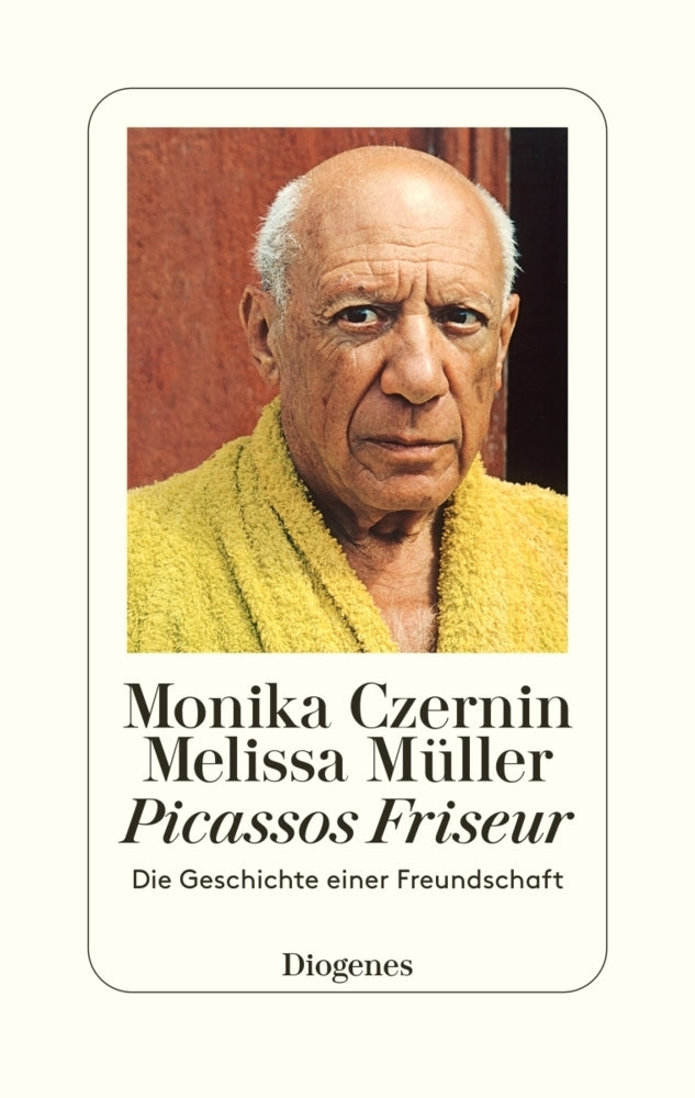 Picassos Friseur (Monika Czernin)