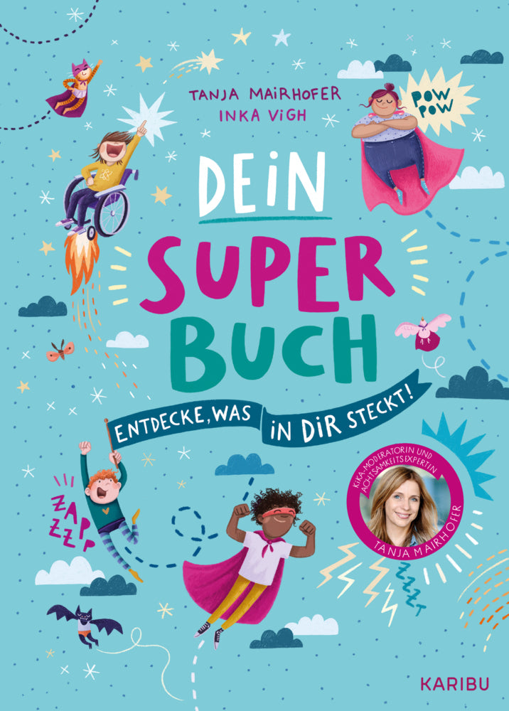 Dein Super-Buch - Entdecke, was in dir steckt (Tanja Mairhofer)