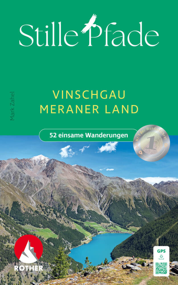 Stille Pfade Vinschgau - Meraner Land (Mark Zahel)