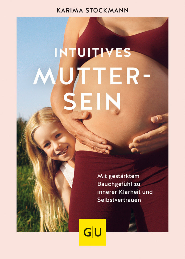 Intuitives Muttersein (Karima Stockmann)