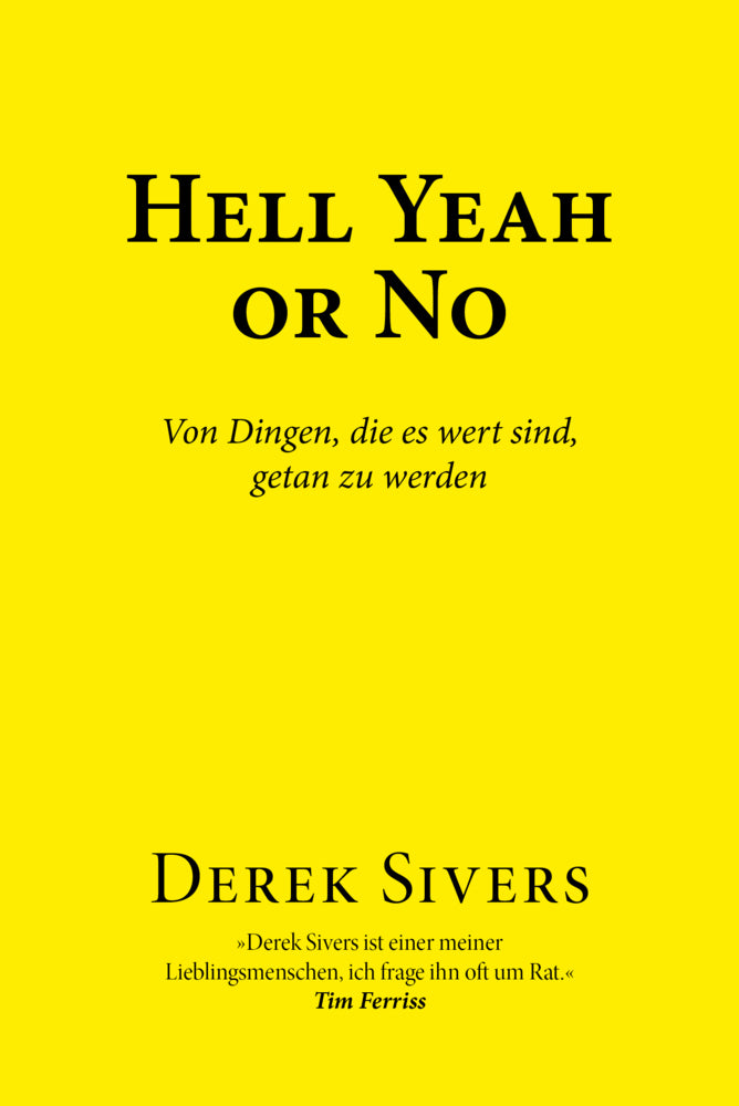 Hell Yeah or No (Derek Sivers)