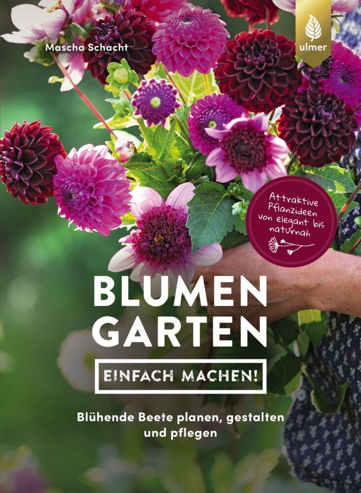 Blumengarten - einfach machen (Mascha Schacht)