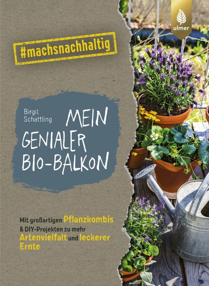 Mein genialer Bio-Balkon (Birgit Schattling)