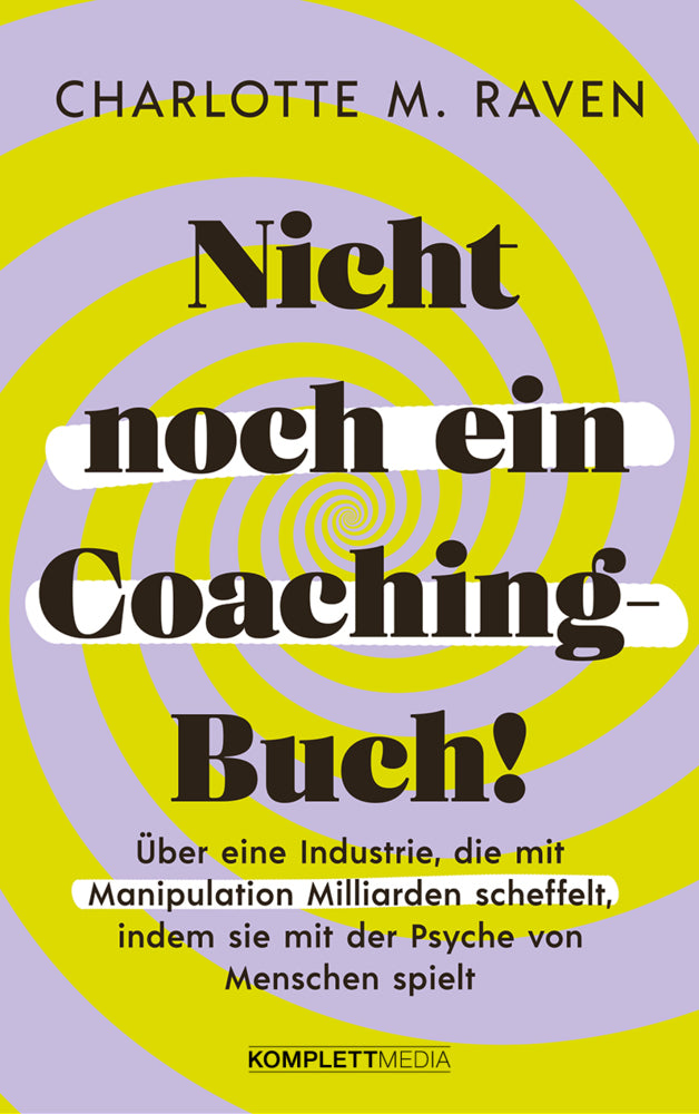 Nicht noch ein Coaching-Buch! (Charlotte M. Raven)