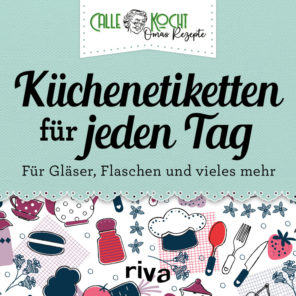 Küchenetiketten für jede Gelegenheit (Callekocht)