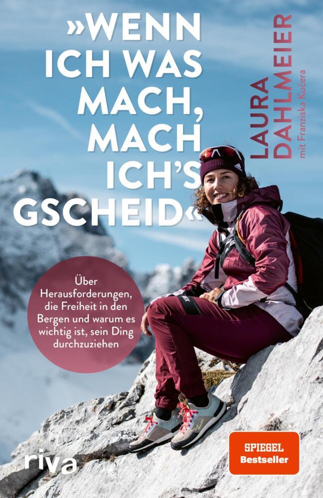 »Wenn ich was mach, mach ich's gscheid« (Laura Dahlmeier)