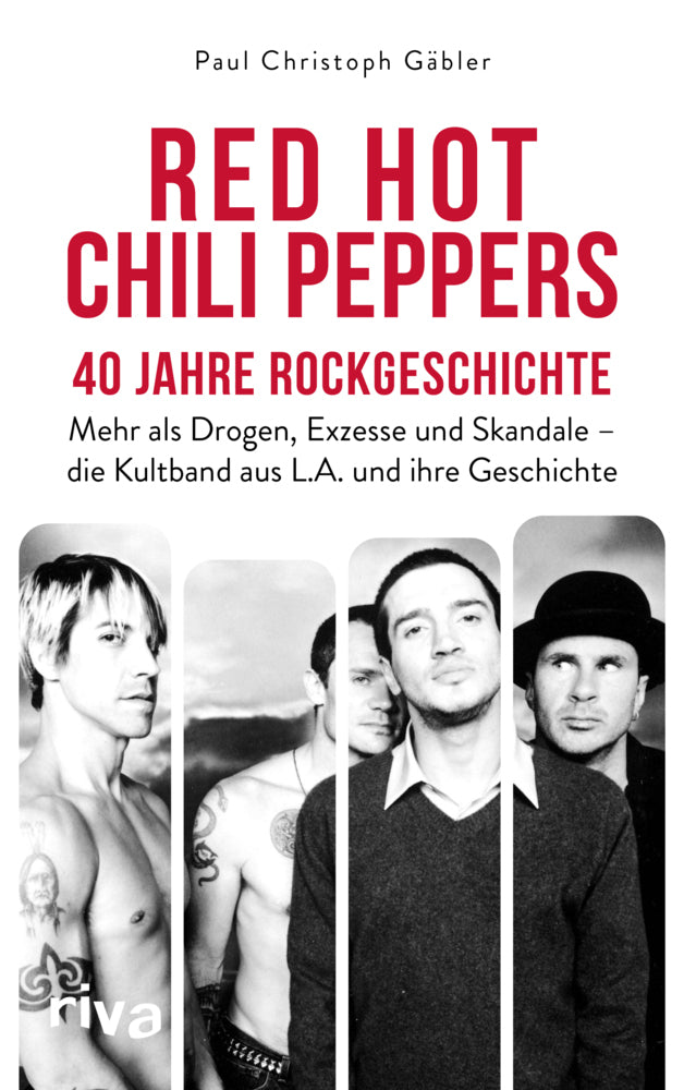 Red Hot Chili Peppers - 40 Jahre Rockgeschichte (Paul Christoph Gäbler)