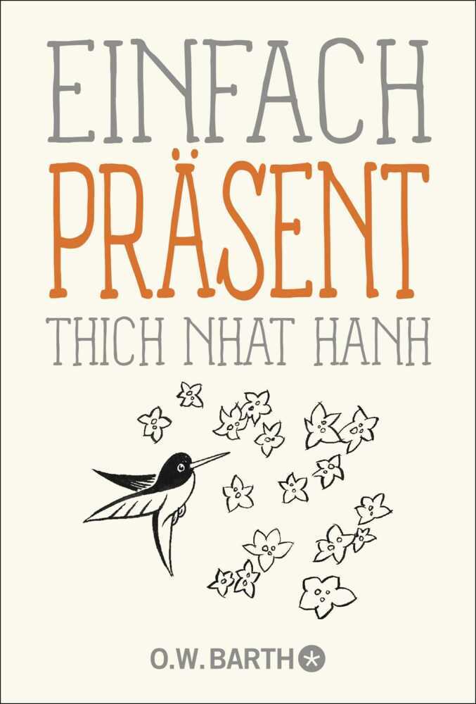 Einfach präsent (Thich Nhat Hanh)