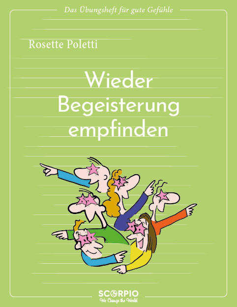 Wieder Begeisterung empfinden (Rosette Poletti)