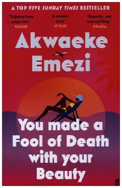 You Made a Fool of Death With Your Beauty (Akwaeke Emezi)