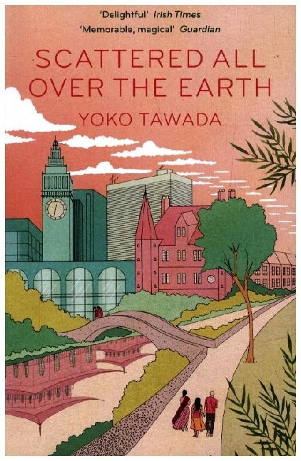 Scattered All Over the Earth (Yoko Tawada)