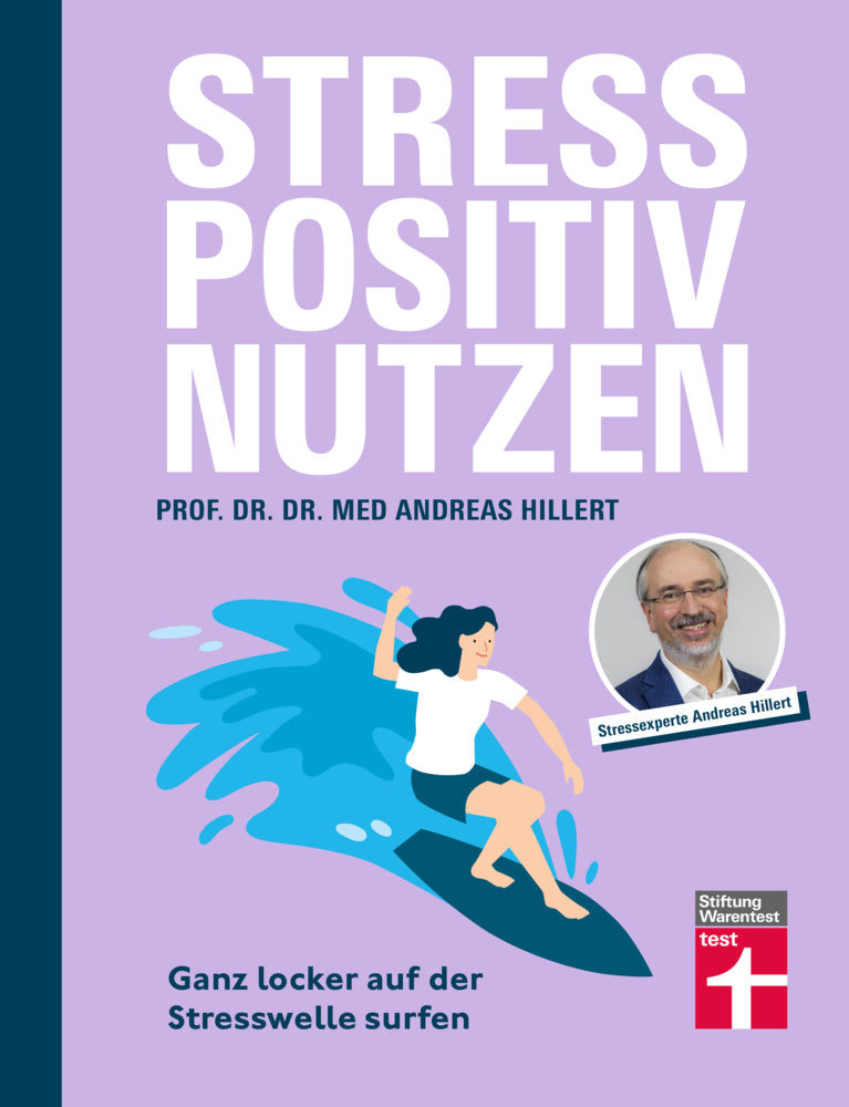 Stress positiv nutzen (Andreas Hillert)