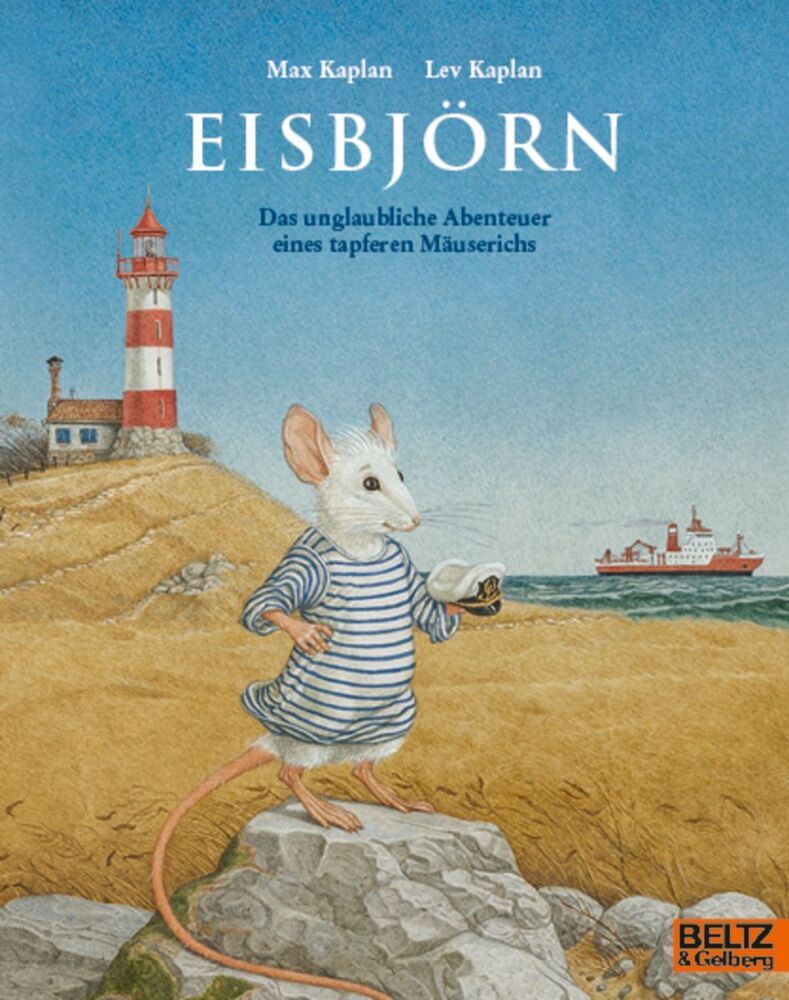 Eisbjörn. Das unglaubliche Abenteuer eines tapferen Mäuserichs (Max Kaplan)