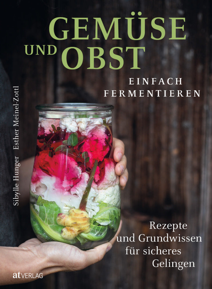 Gemüse und Obst einfach fermentieren (Sibylle Hunger)