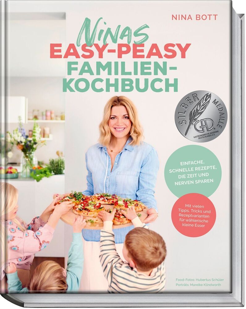 Ninas easy-peasy Familienkochbuch (Nina Bott)