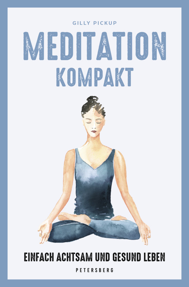 Meditation kompakt (Gilly Pickup)