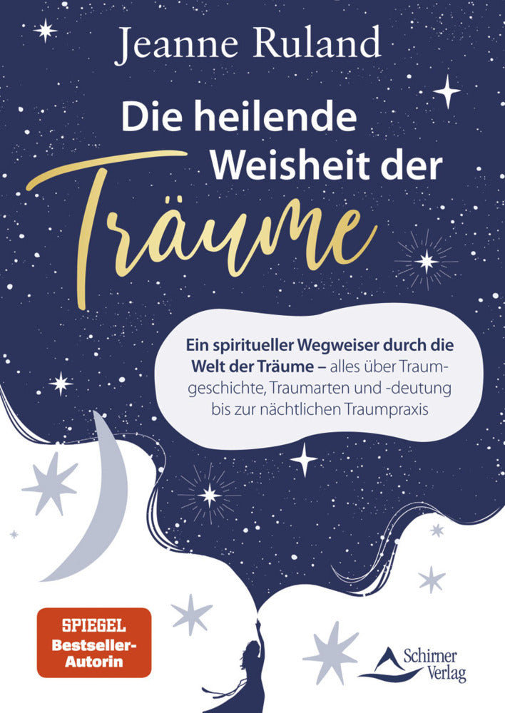 Die heilende Weisheit der Träume (Jeanne Ruland)
