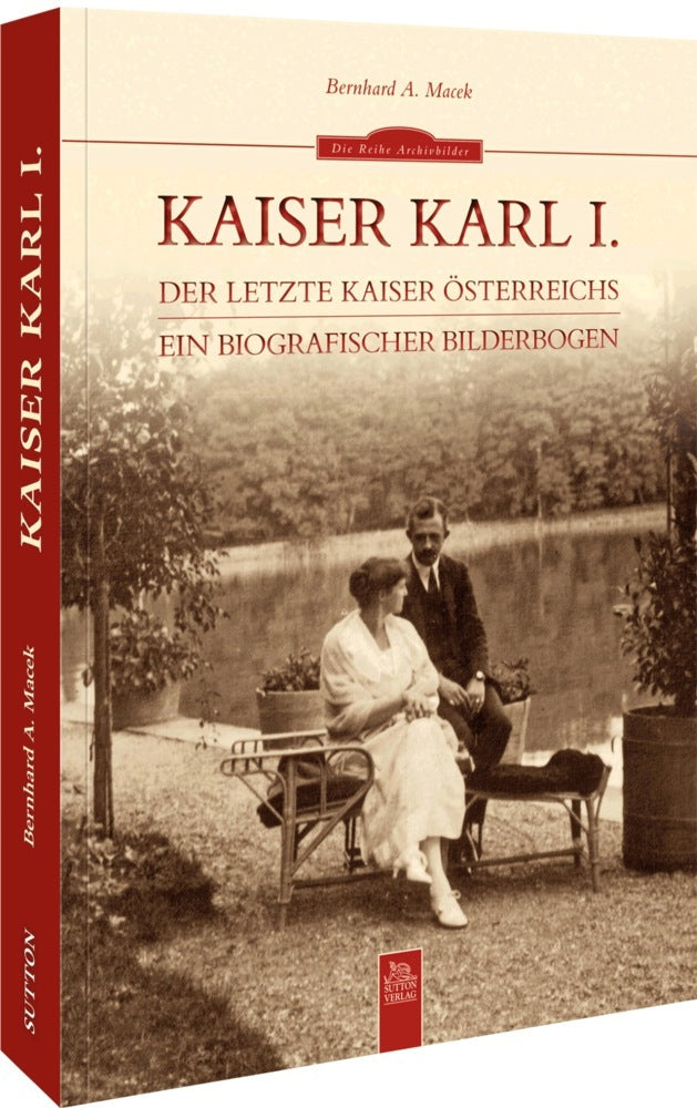 Kaiser Karl I. (Bernhard A. Macek)