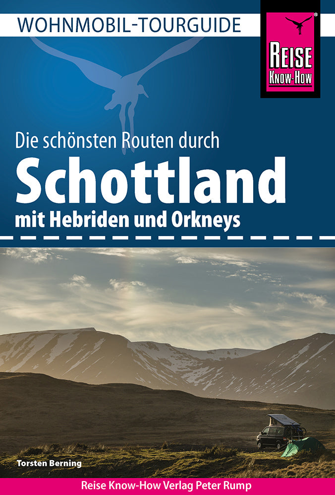 Reise Know-How Wohnmobil-Tourguide Schottland mit Hebriden und Orkneys (Torsten Berning)