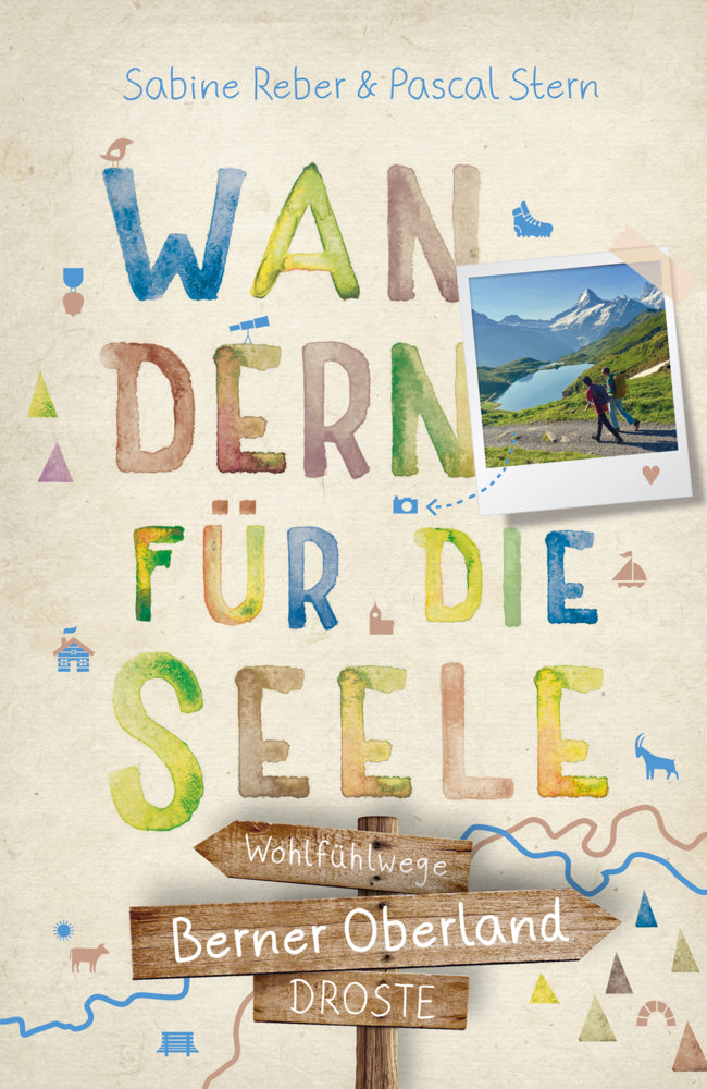 Berner Oberland. Wandern für die Seele (Sabine Reber)