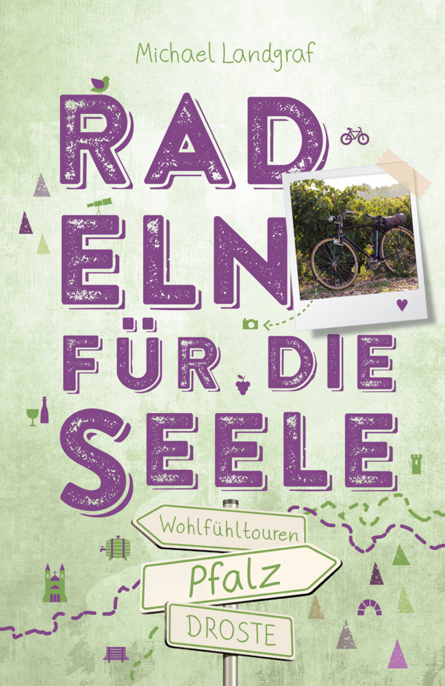 Pfalz. Radeln für die Seele (Michael Landgraf)