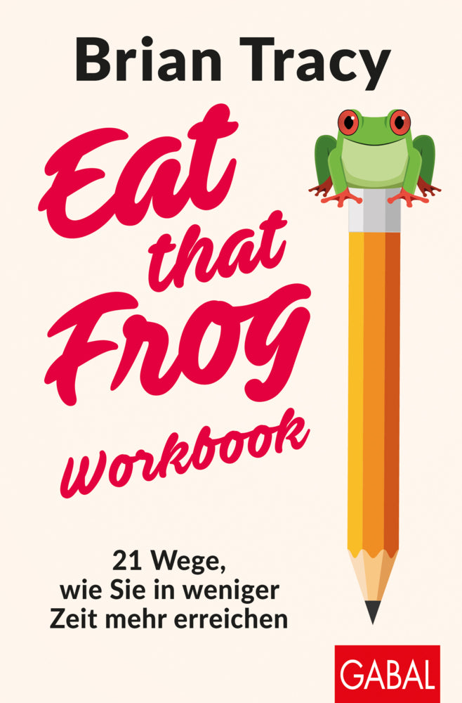 Eat that Frog - Workbook (Brian Tracy)