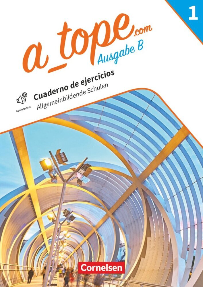 A tope - Spanisch als spät beginnende Fremdsprache Bayern - Ausgabe 2023 - Band 1