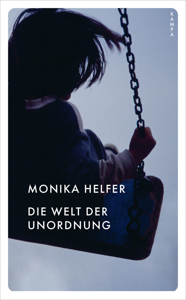 Die Welt der Unordnung (Monika Helfer)
