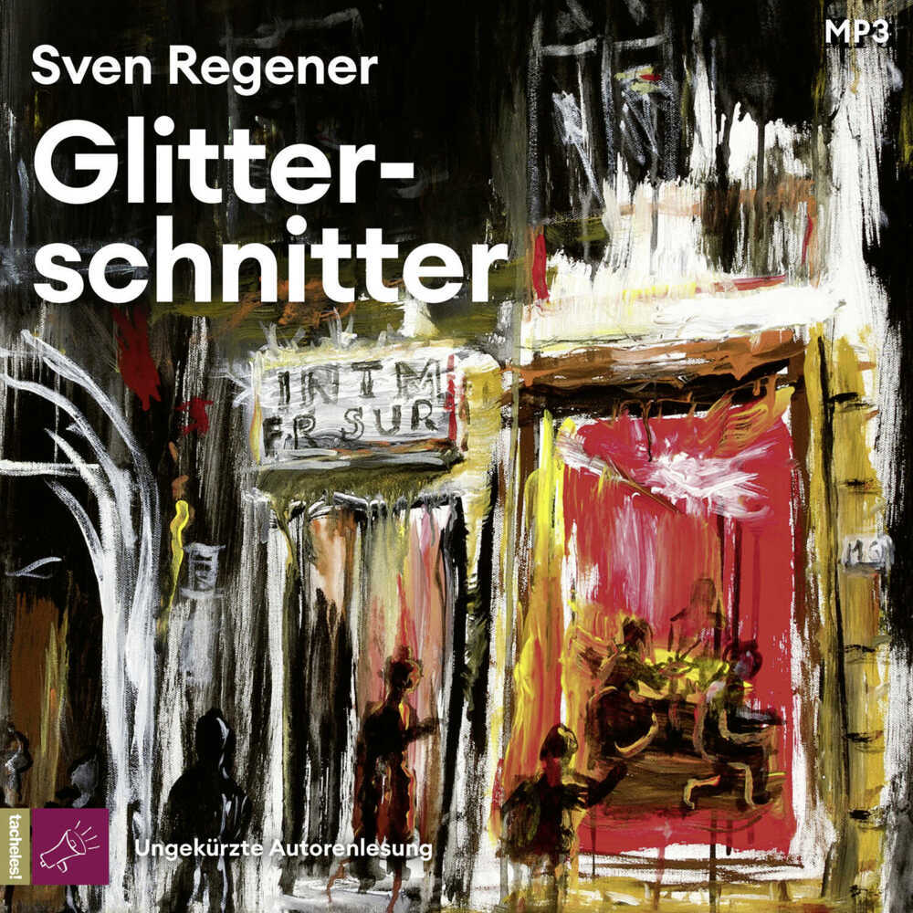 Glitterschnitter, 2 Audio-CD, 2 MP3 (Sven Regener)