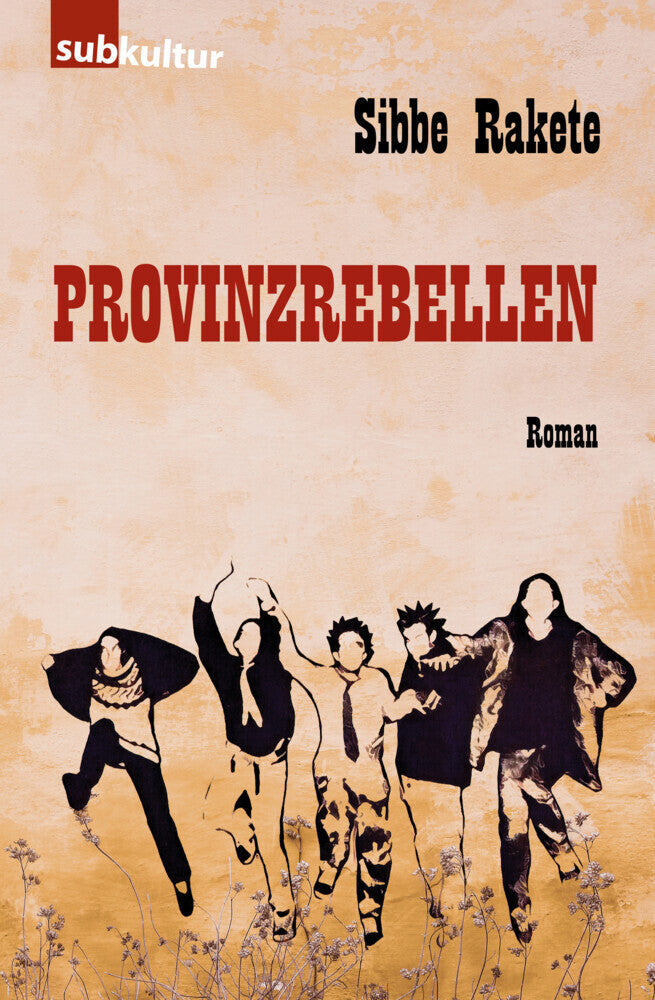 Provinzrebellen (Sibbe Rakete)
