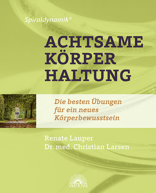 Spiraldynamik ® Achtsame Körperhaltung (Renate Lauper)