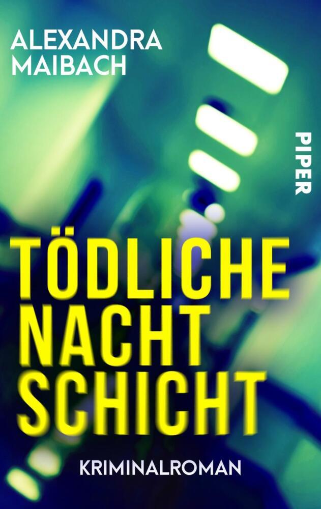 Tödliche Nachtschicht (Alexandra Maibach)